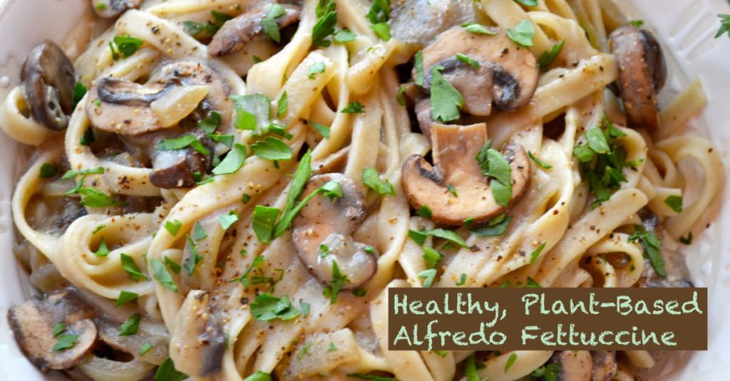 Mushroom Alfredo Fettuccine